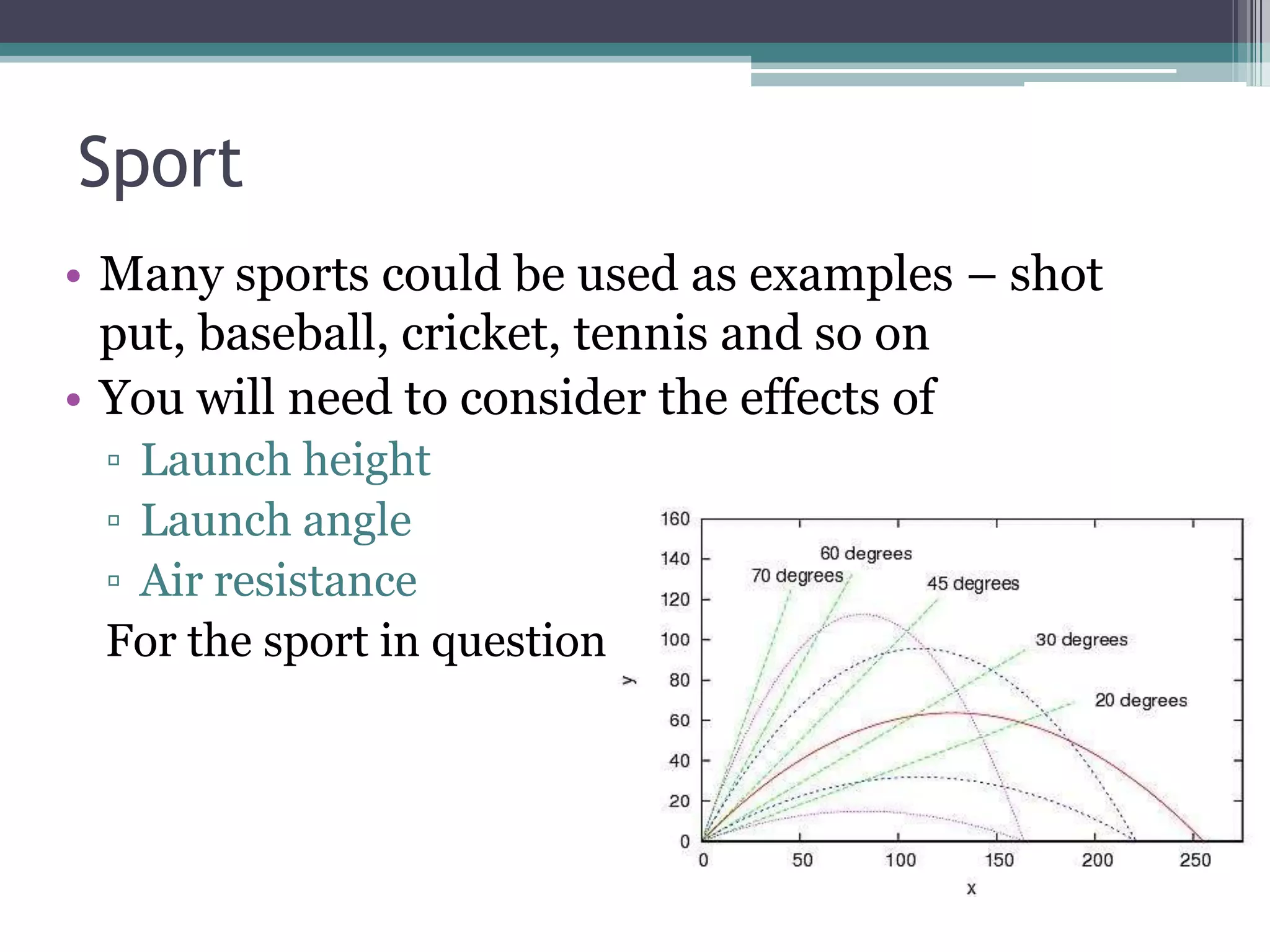 45o is no longer the best launch angle.