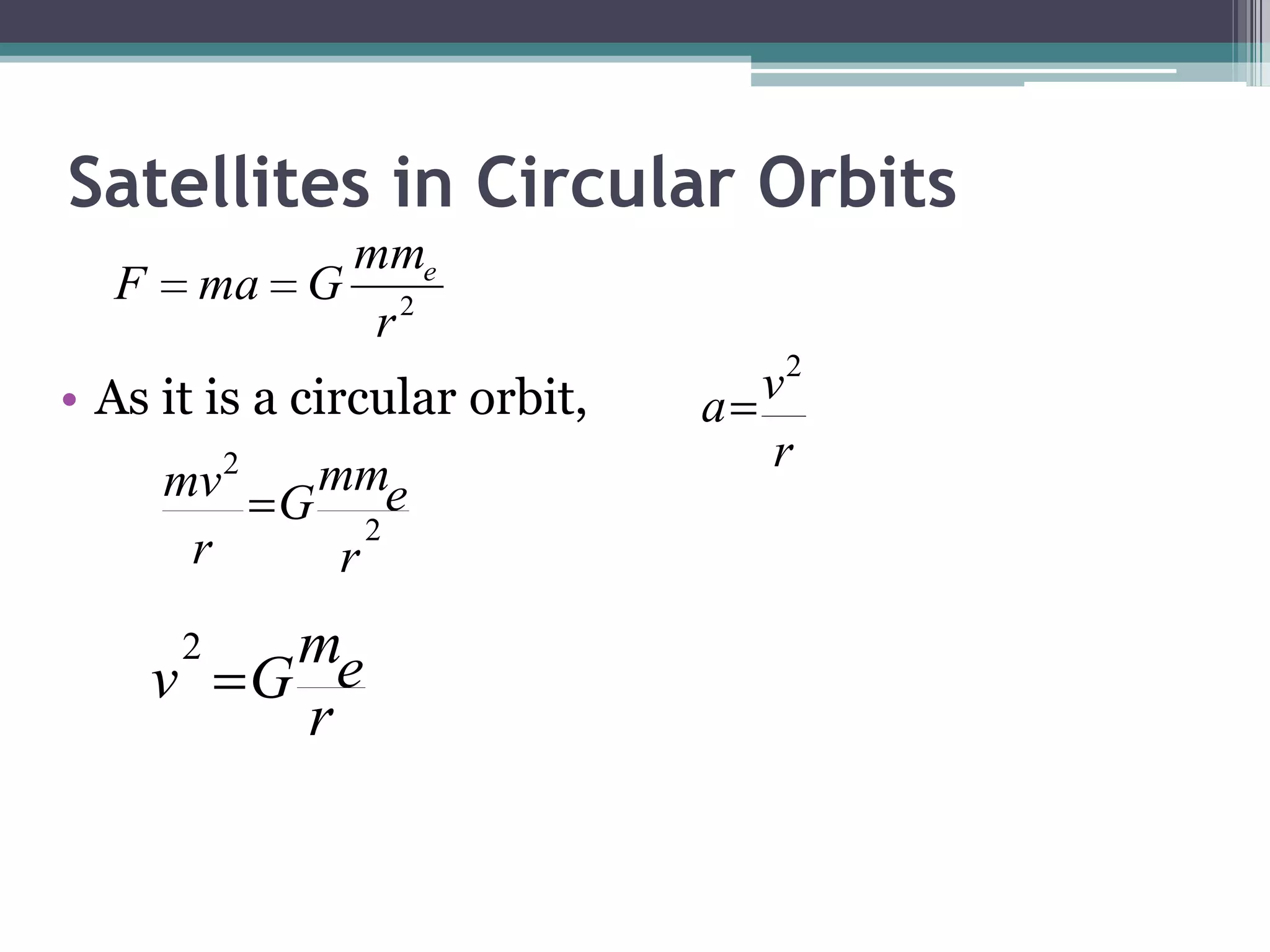 Newton’s Law of GravitationNewton determined that a 1/d2.d = distance from the centres of the objects and not the surfaces.This is true for spherical objects.Newton’s 2nd law also states that Fa.This means that F  1/d2.