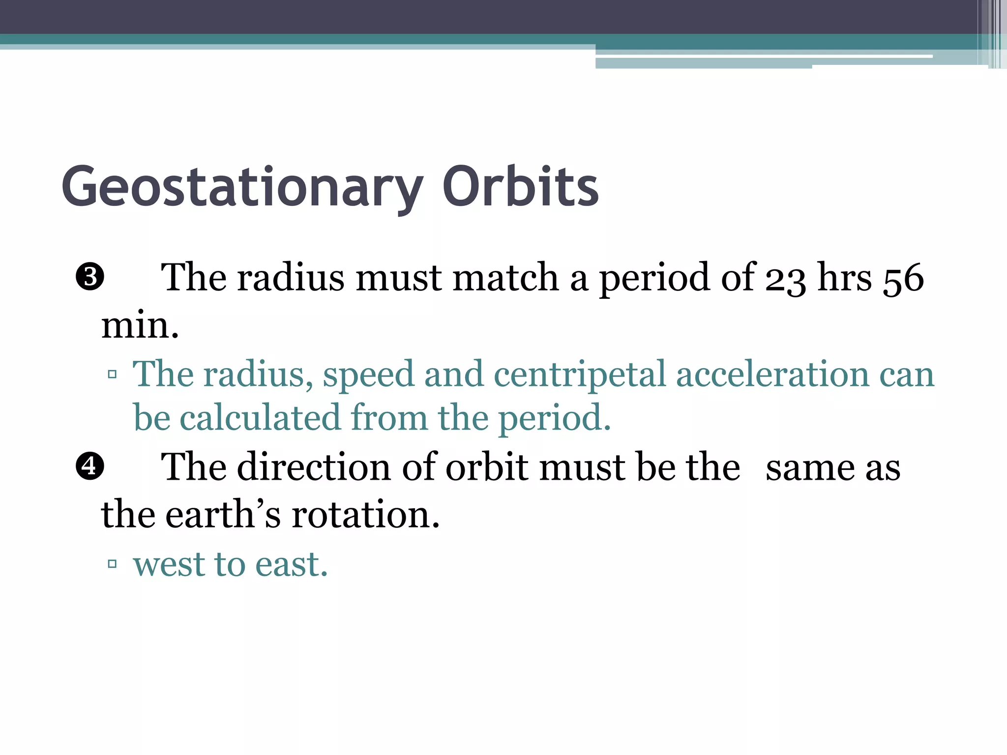 Satellites in Circular OrbitsAs it is a circular orbit, 