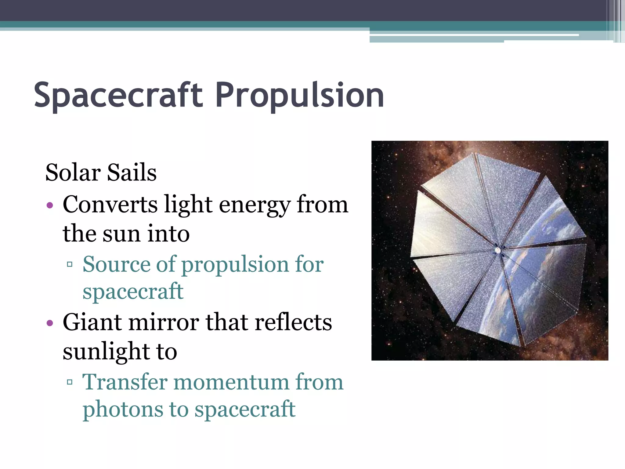 Spacecraft PropulsionBefore a rocket is launched, it is stationary.No momentum.Total momentum after the rocket is fired:must also be zero.
