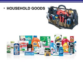 • HOUSEHOLD GOODSHOUSEHOLD GOODS
 