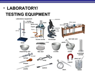 • LABORATORY/LABORATORY/
TESTING EQUIPMENTTESTING EQUIPMENT
 