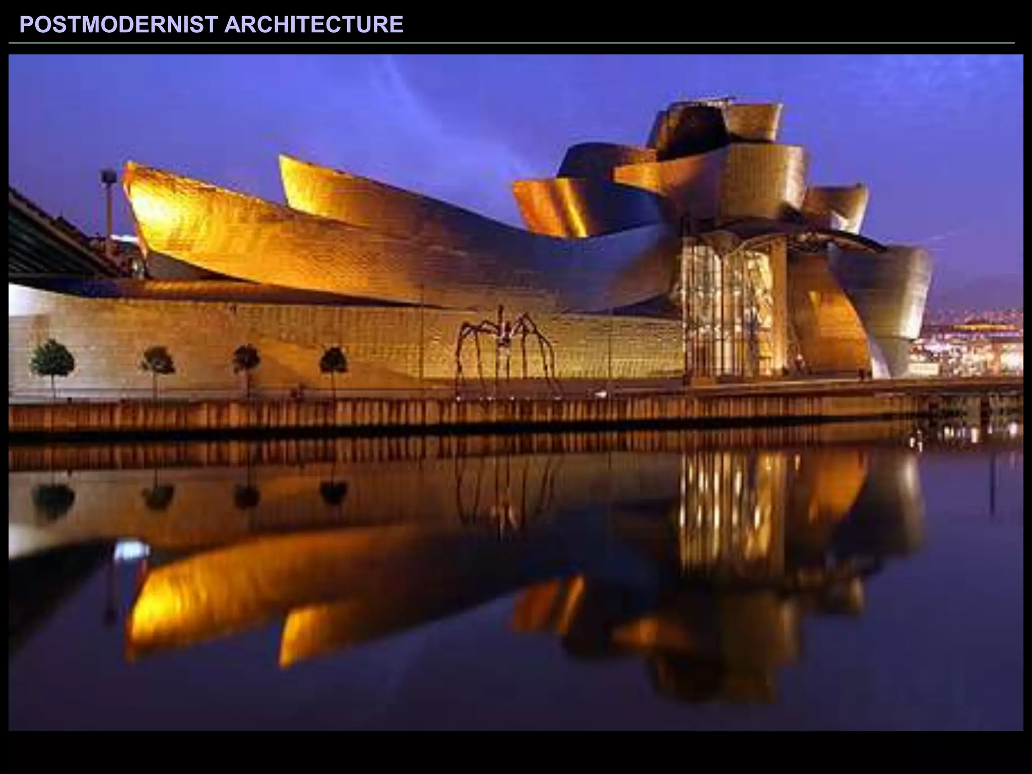 POSTMODERNIST ARCHITECTURE
 