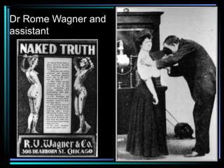 Dr Rome Wagner and
assistant
 