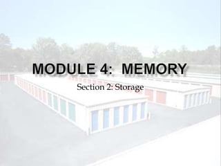 Section 2: Storage
 