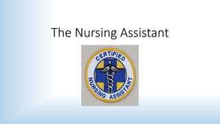 The Nursing Assistant
 