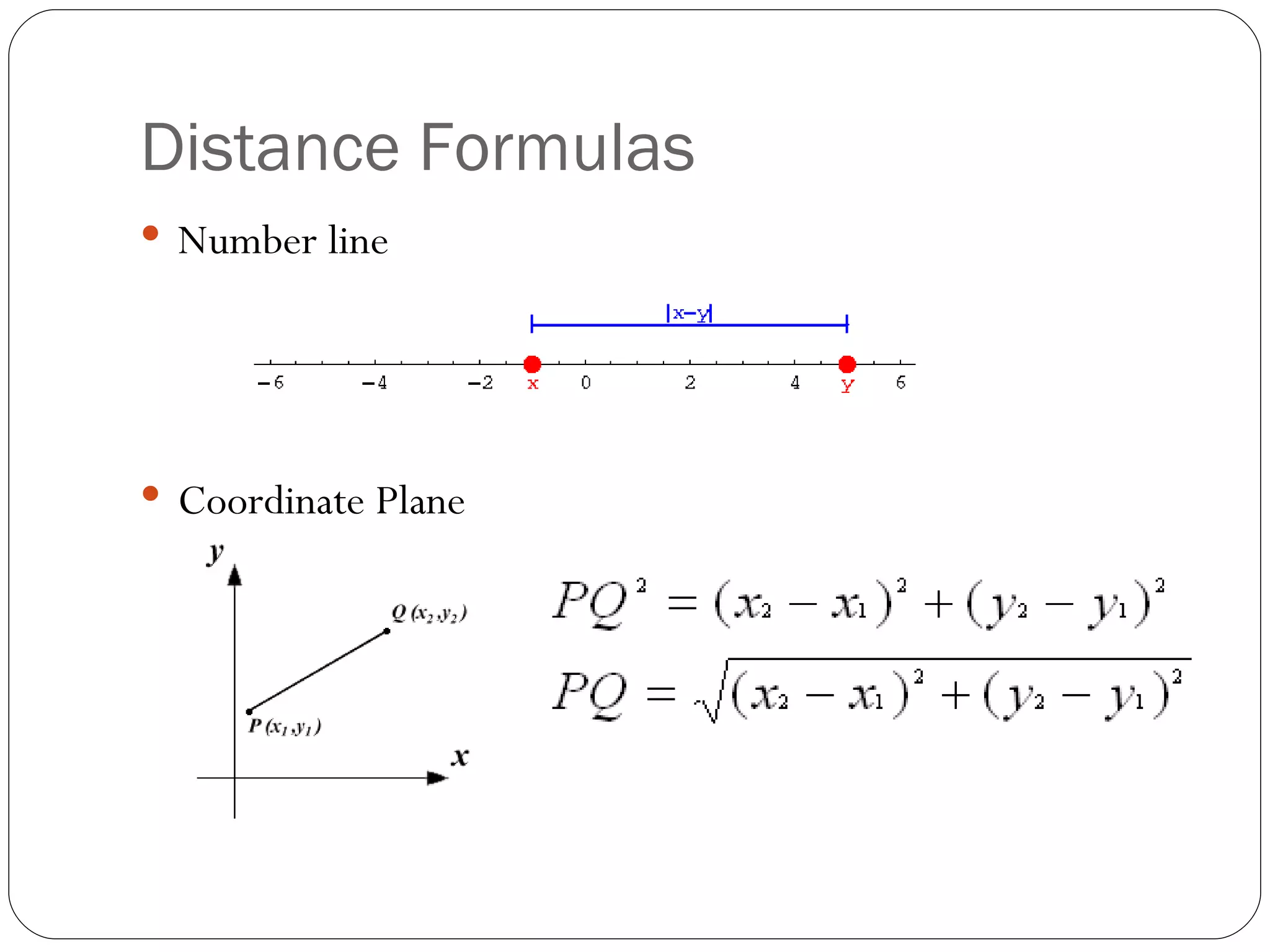 Distance Formulas Number line Coordinate Plane