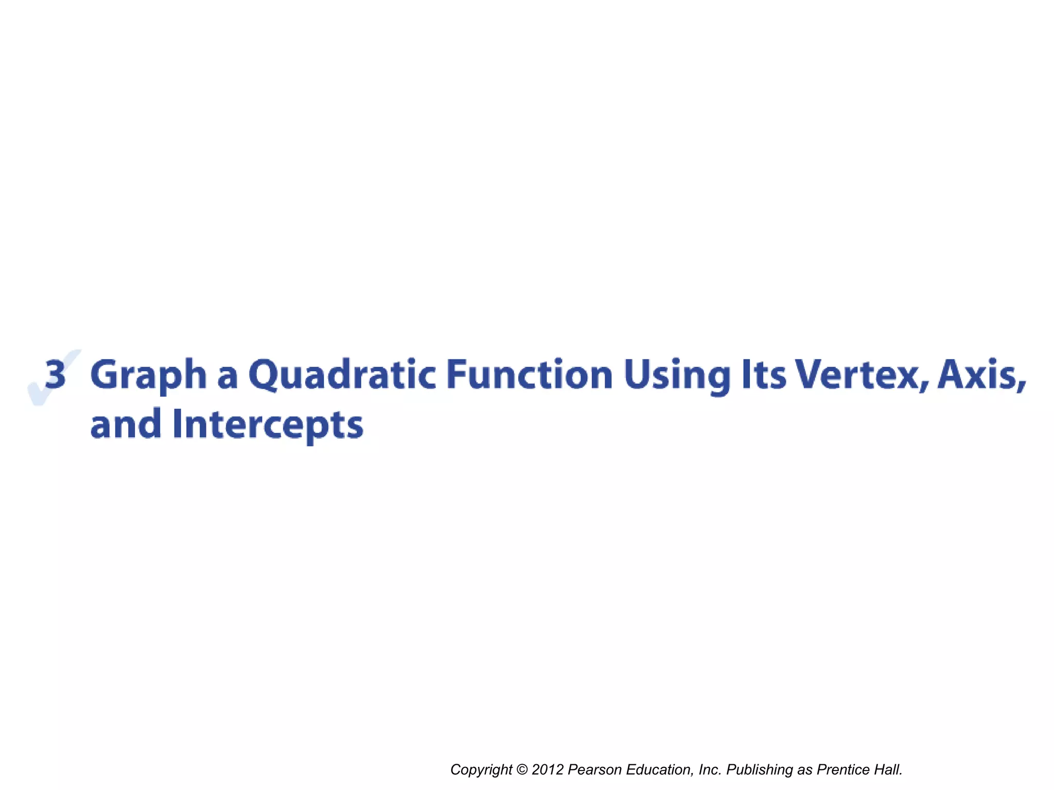Copyright © 2012 Pearson Education, Inc. Publishing as Prentice Hall.
 