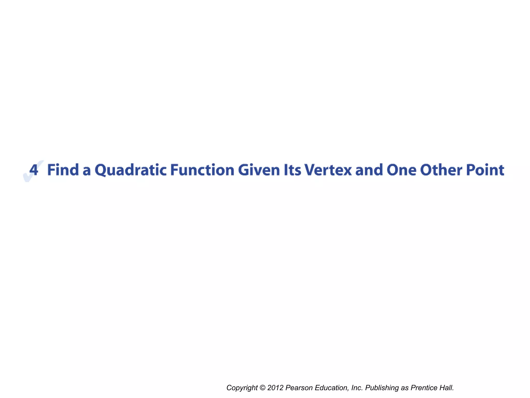 Copyright © 2012 Pearson Education, Inc. Publishing as Prentice Hall.
 