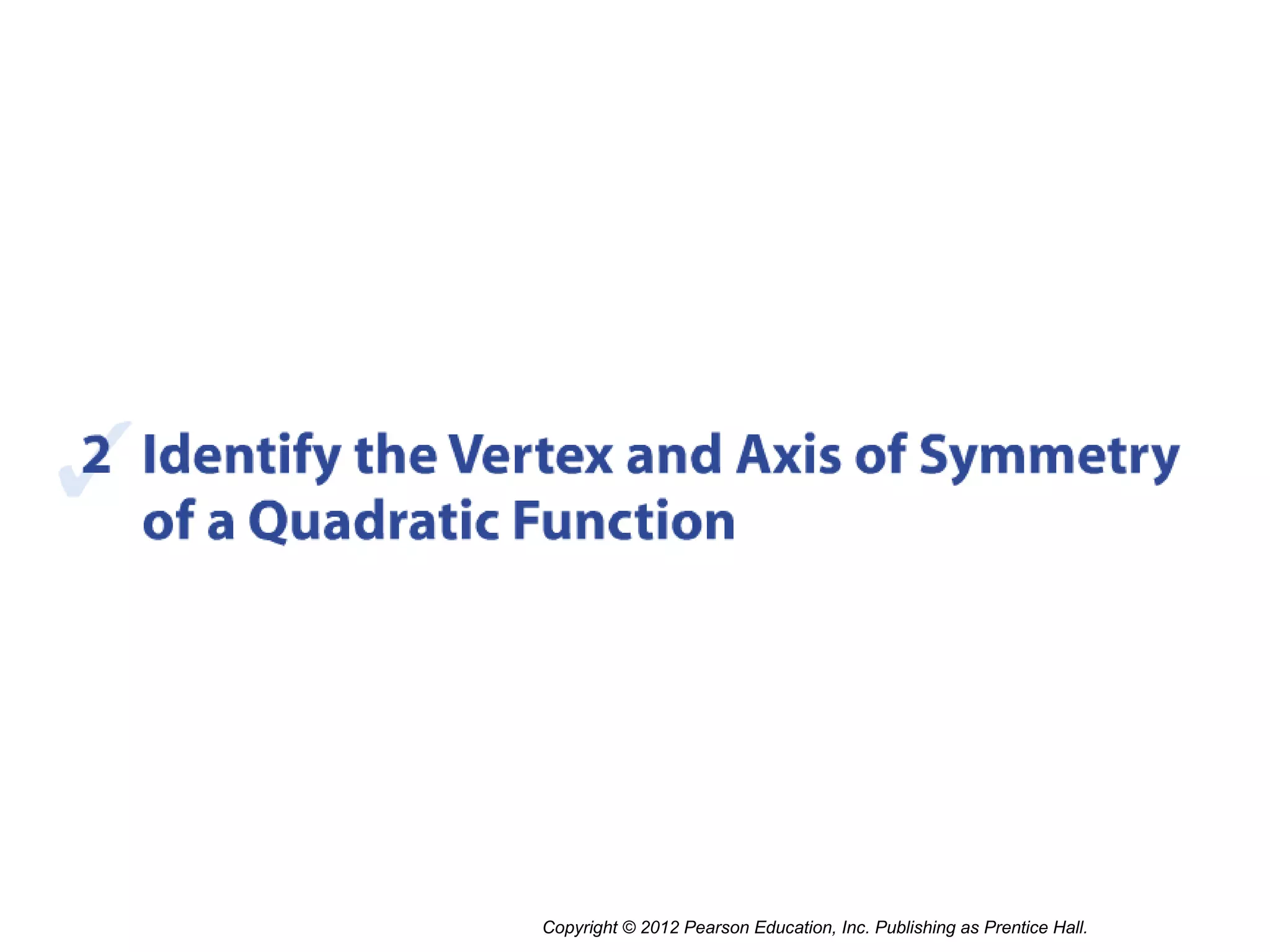 Copyright © 2012 Pearson Education, Inc. Publishing as Prentice Hall.
 