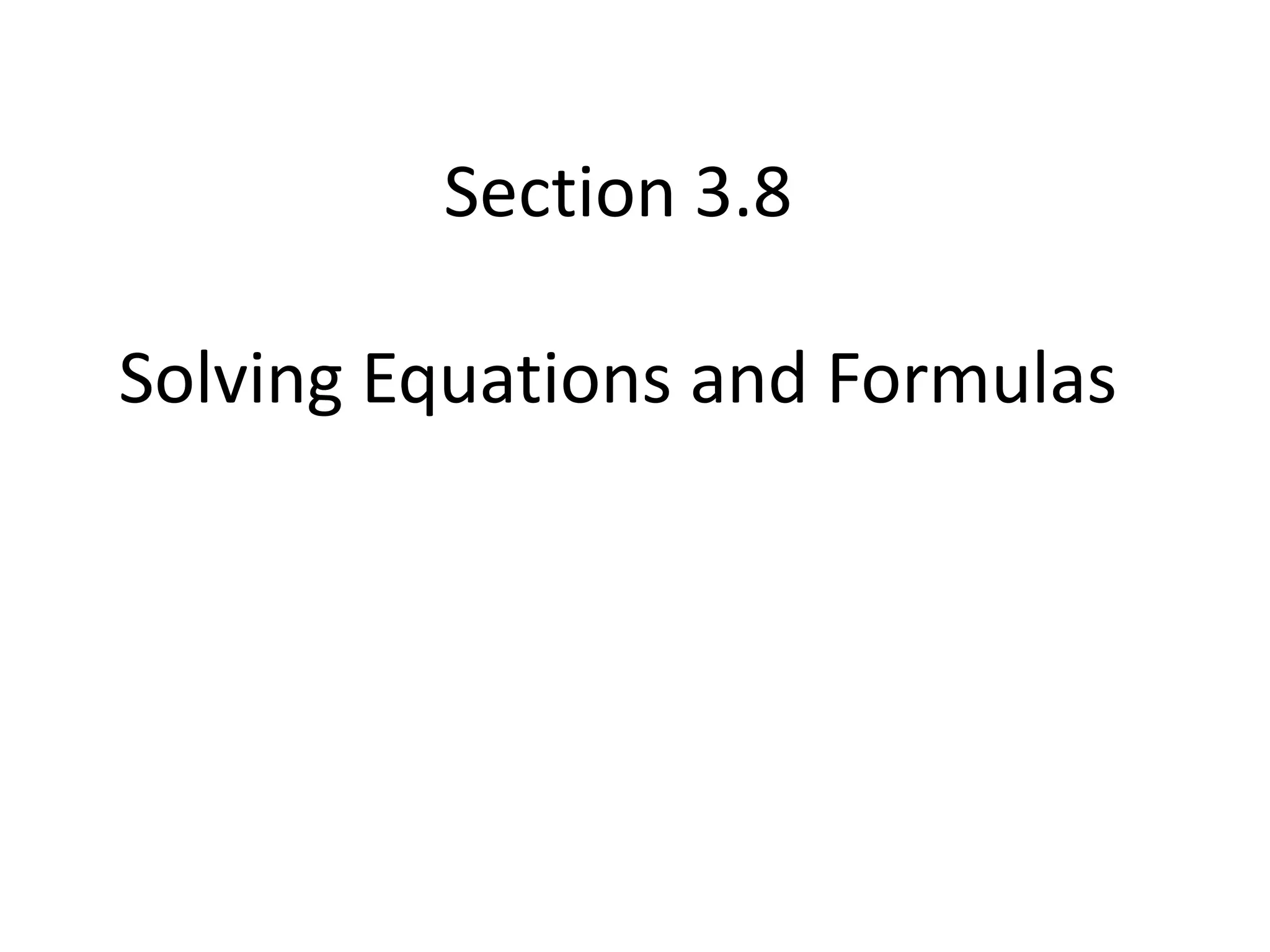 Section 3.8Solving Equations and Formulas