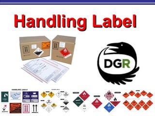 M. Tayfour 118
Handling LabelHandling Label
 