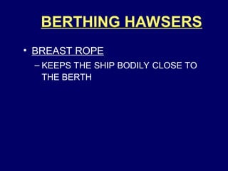 Berthing Rope Section 3 Introduction to Berthing Alongside.ppt
