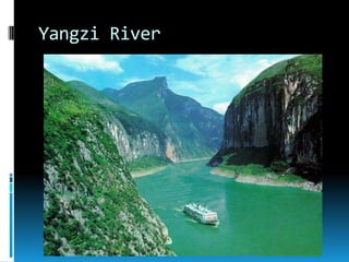 Yangzi River
 