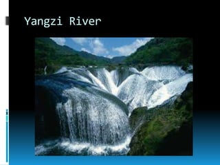 Yangzi River
 