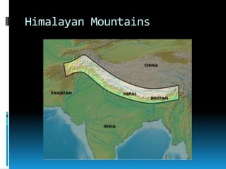 Himalayan Mountains
 