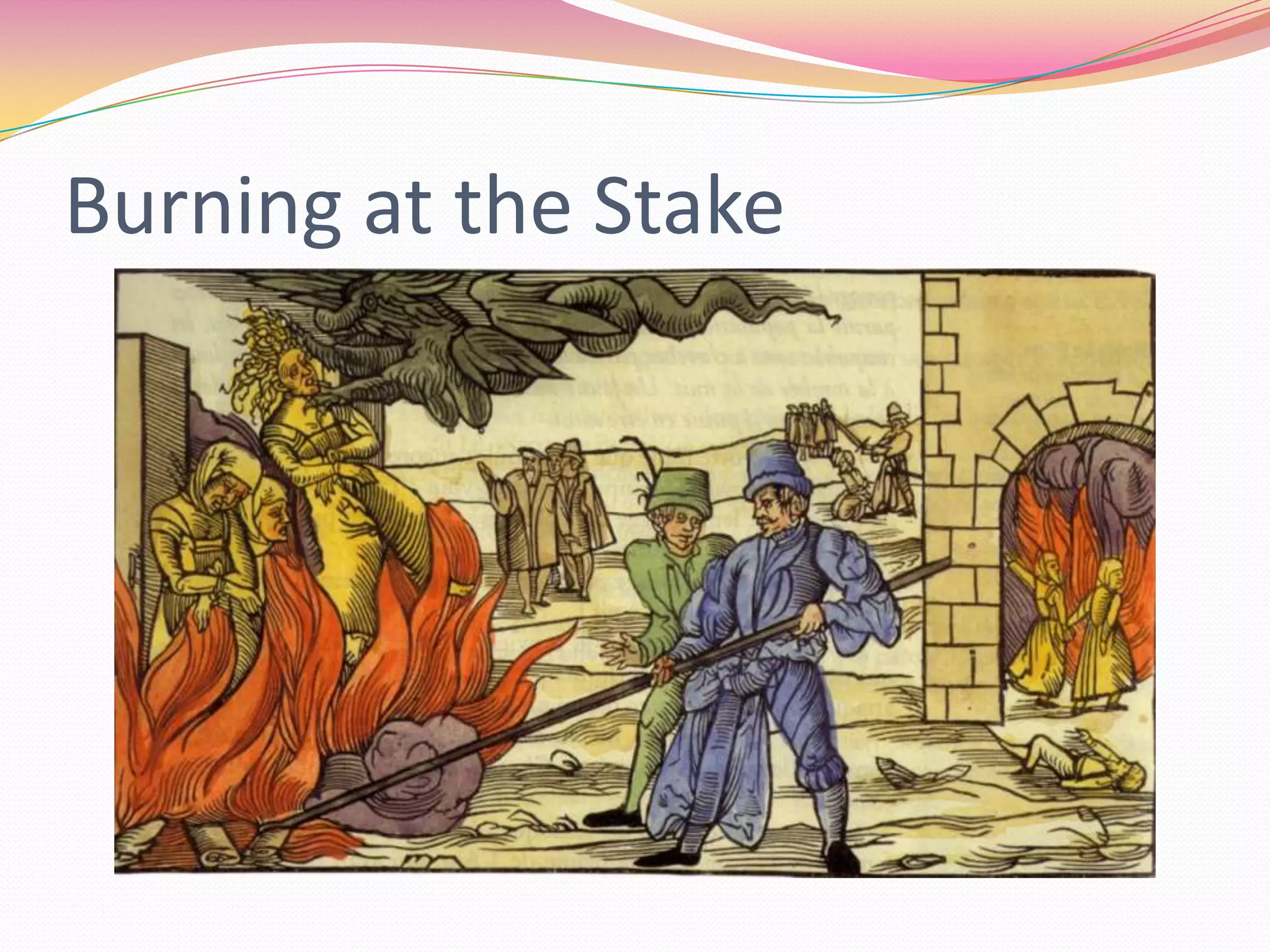 Burning at the Stake

 