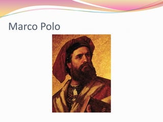 Marco Polo

 