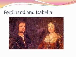 Ferdinand and Isabella

 