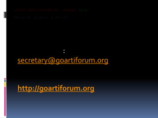 :
secretary@goartiforum.org
http://goartiforum.org
 