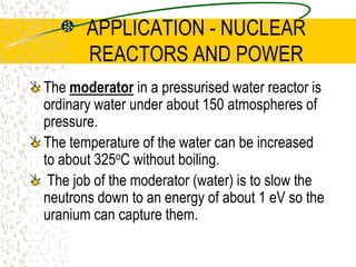 NUCLEAR FISSIONWhen the nucleus splits, the Coulombic repulsion forces between the protons are great but are not only reduced by the emission of nucleons, but also minimised, and so much more energy is released. Calculations indicate a loss of energy of as much as 200 MeV compared with 10 MeV for alpha decay. 