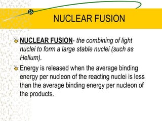 APPLICATION - NUCLEAR REACTORS AND POWERUnpressurizedwater(heated and turns to steam).Pressurized HeavyWater(Moderator)