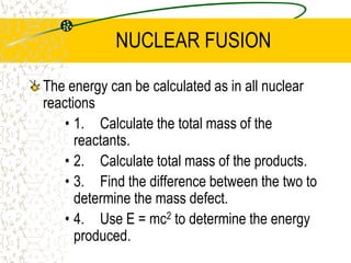 APPLICATION - NUCLEAR REACTORS AND POWER	There are no greenhouse gas emissions unlike fossil fuels.Waste generated by nuclear power plants are self contained