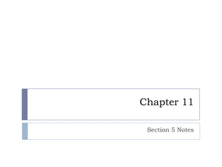 Chapter 11 Section 5 | PPT