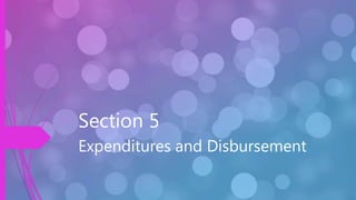 Section 5
Expenditures and Disbursement
 