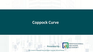 Coppock Curve
Presented By :
This Content is Copyright Reserved Rights Copyright 2025@PTAIndia
 