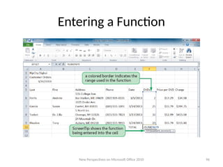Entering a Function
New Perspectives on Microsoft Office 2010 96
 
