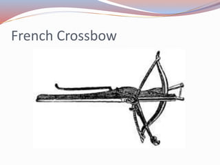 French Crossbow
 
