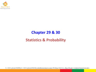 Statistics & Probability
Chapter 29 & 30
 