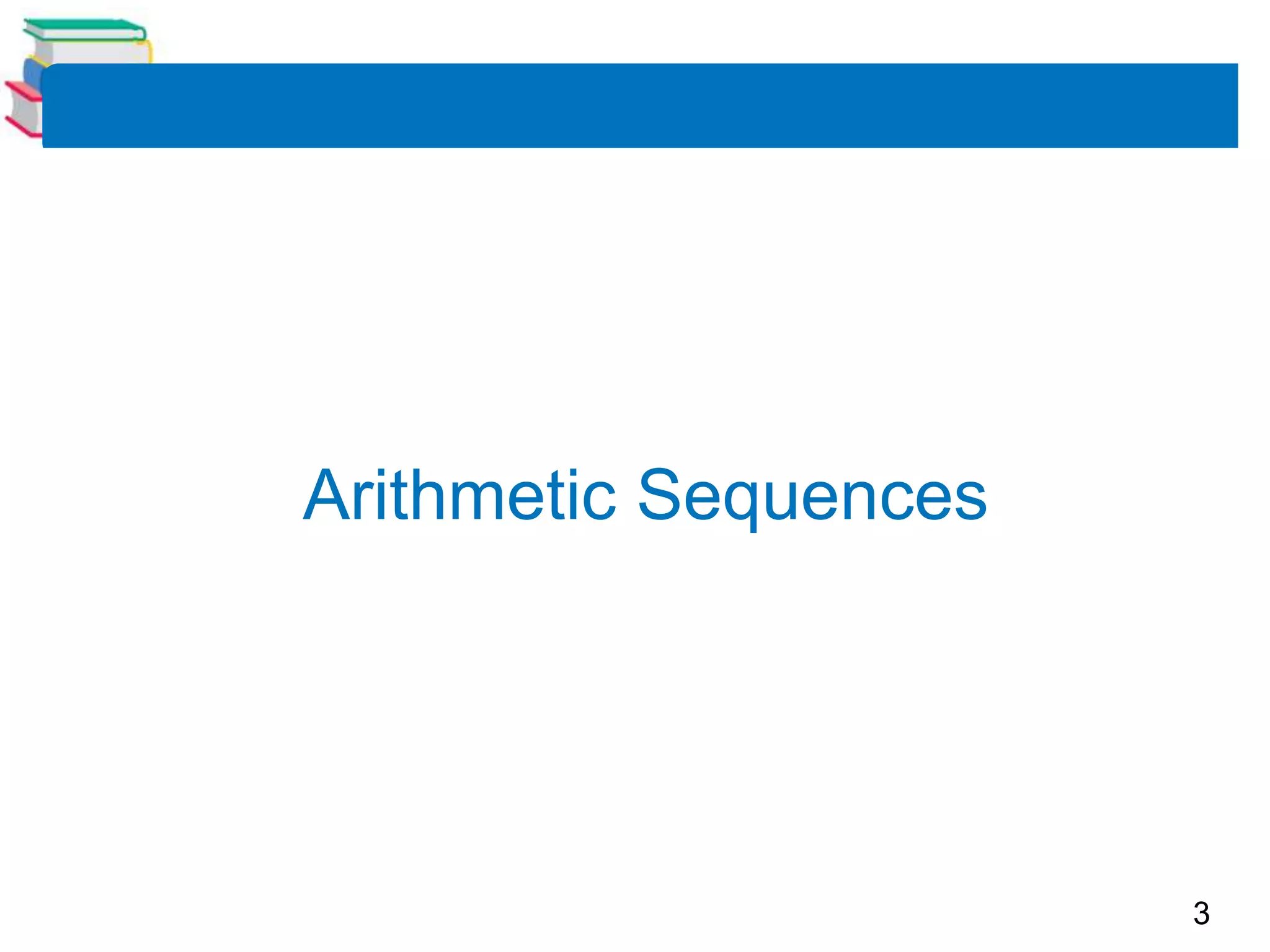 3
Arithmetic Sequences
 
