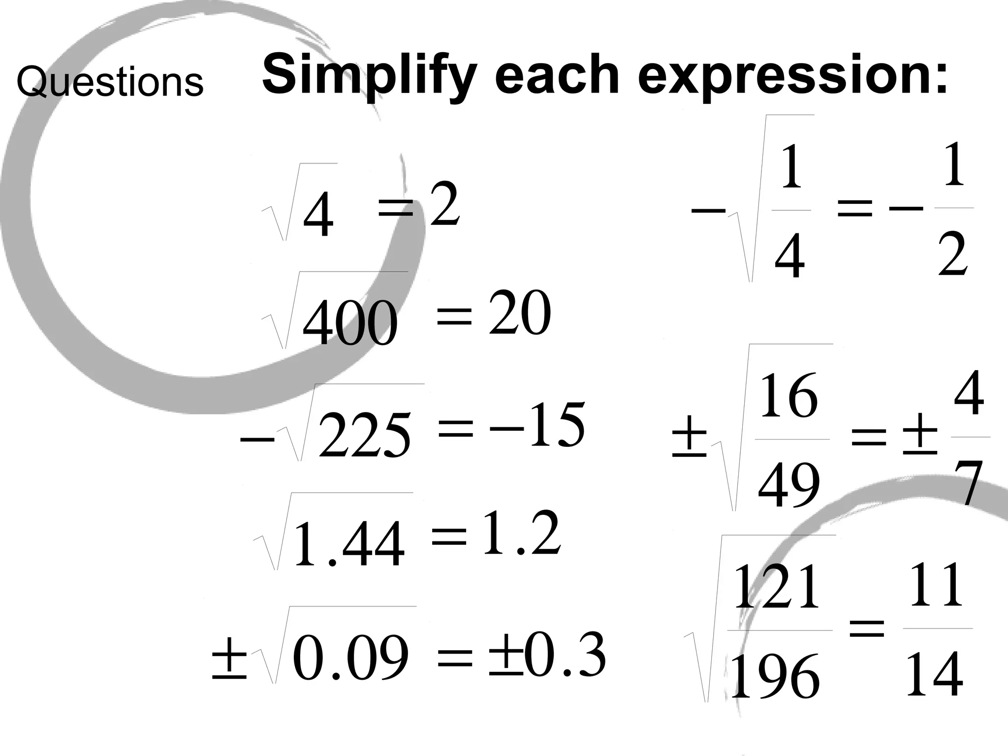 Questions Simplify each expression: