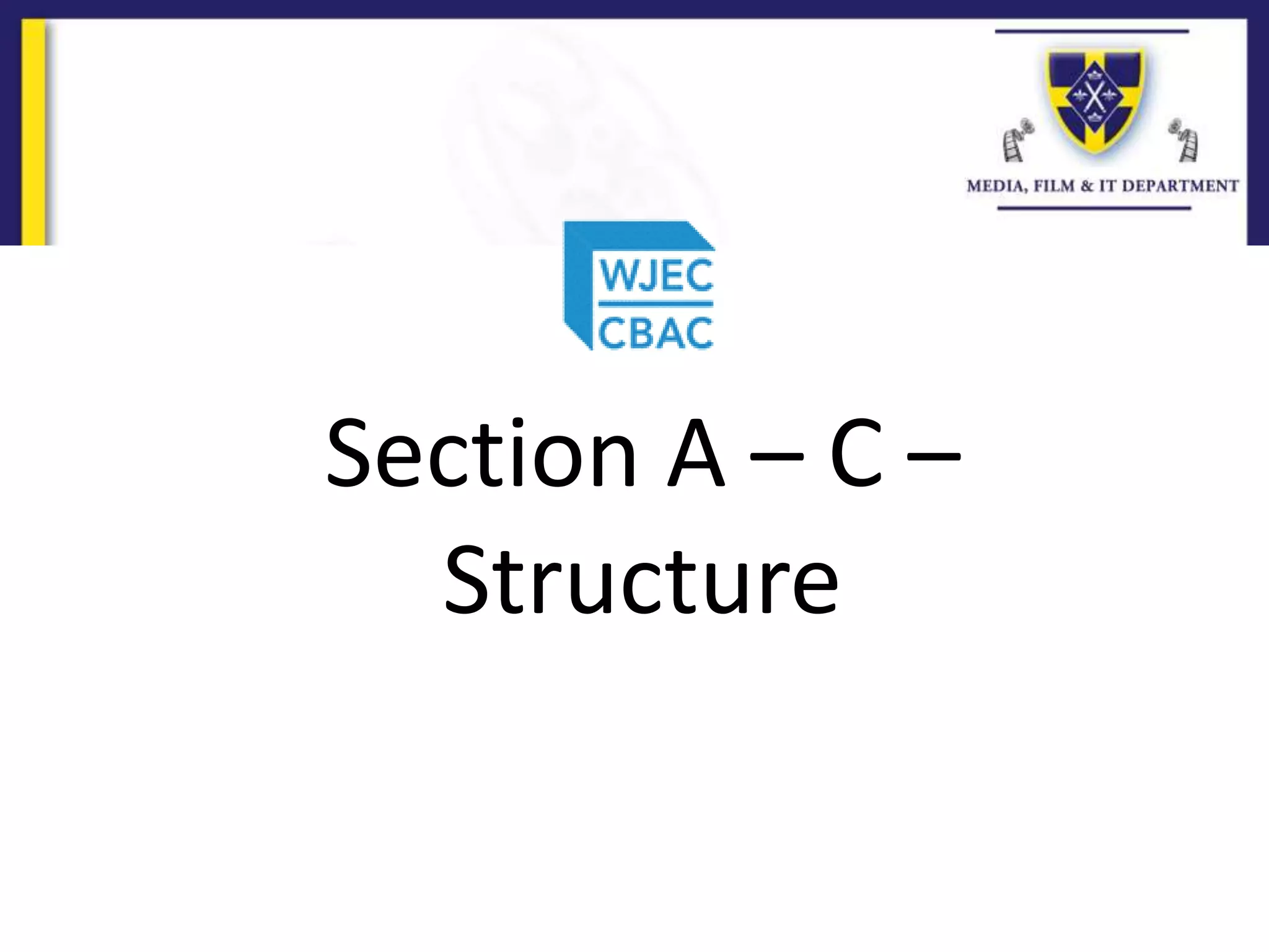 Section A – C –
Structure
