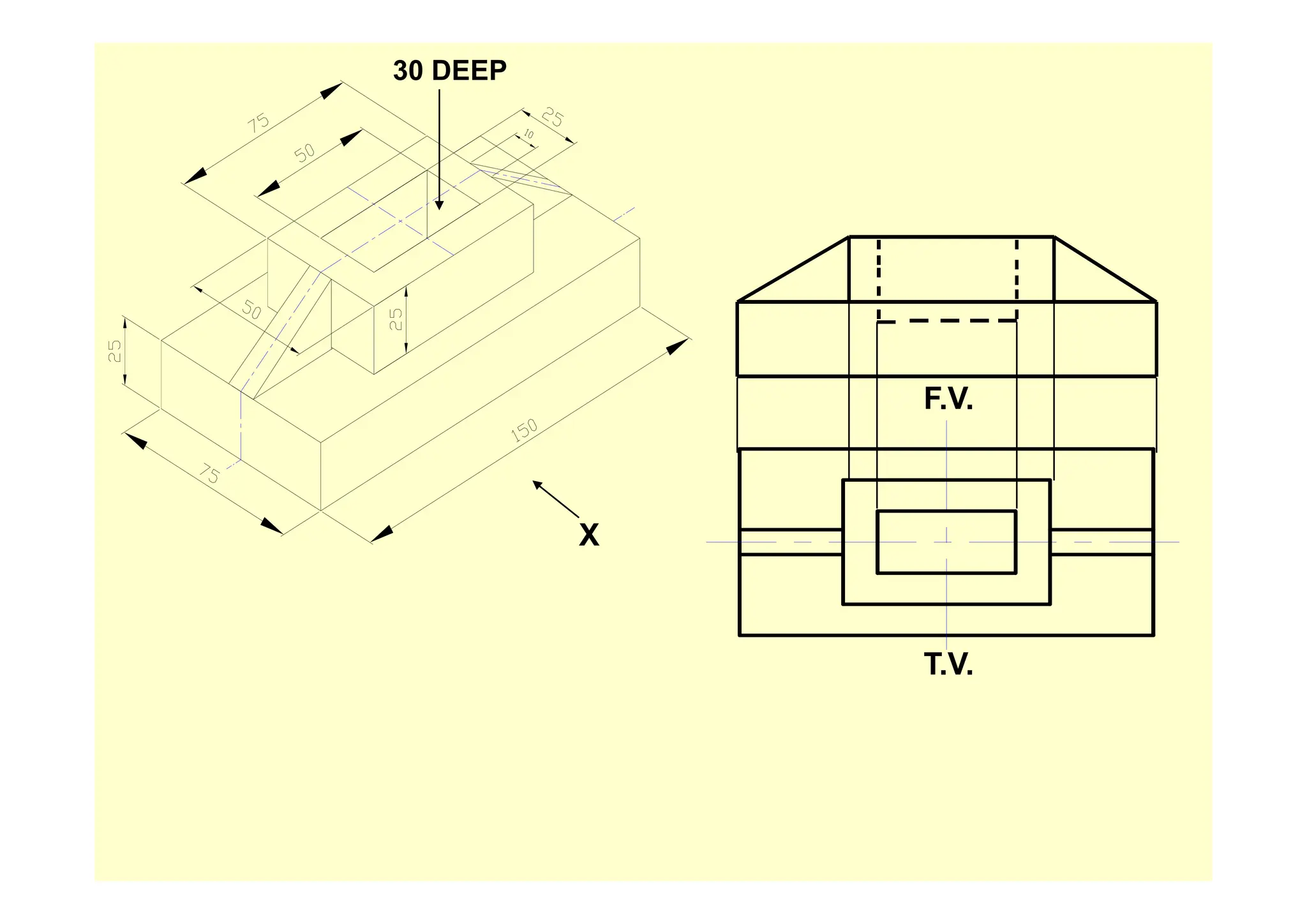 30 DEEP
F.V.
X
T.V.
T.V.
 