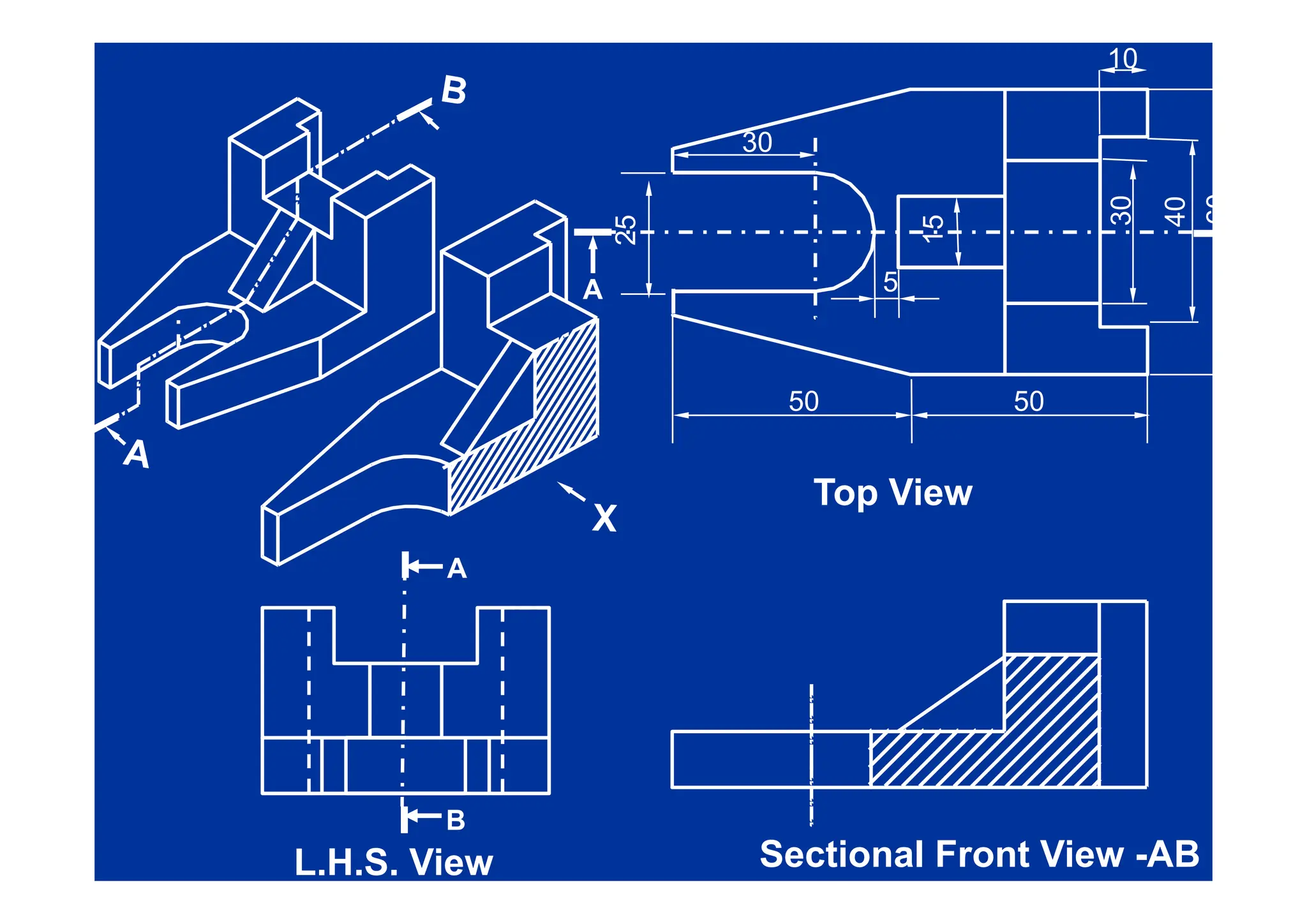10
30
60
40
30
15
25
30
5
A
50 50
Top View
A
A
Sectional Front View -AB
L.H.S. View
B
 