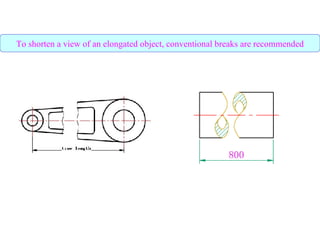 To shorten a view of an elongated object, conventional breaks are recommended 