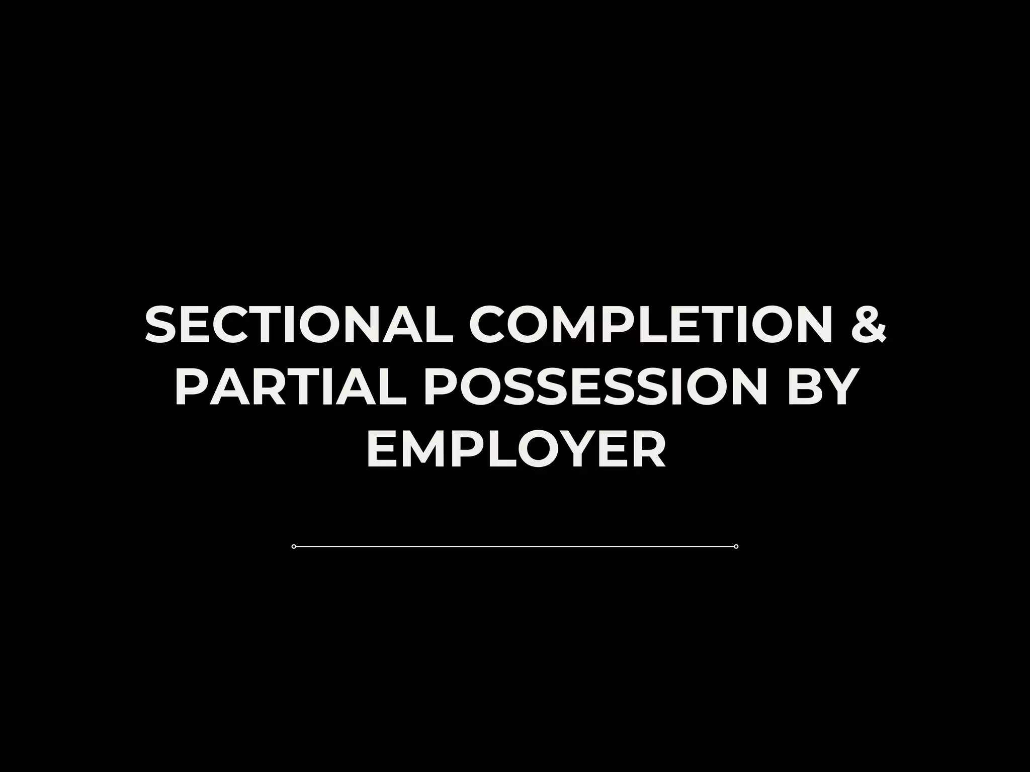 Sectional completion and partial possession by employer PP2 Coursework