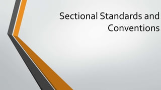 Sectional Standards and
Conventions
 