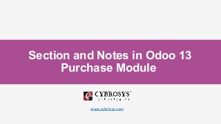 Section and Notes in Odoo 13
Purchase Module
www.cybrosys.com
 