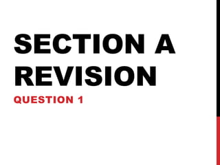 SECTION A
REVISION
QUESTION 1
 