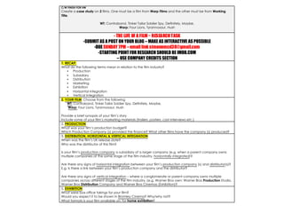 C/W FINISH FOR HW
Create a case study on 2 films. One must be a film from Warp Films and the other must be from Working
Ti...