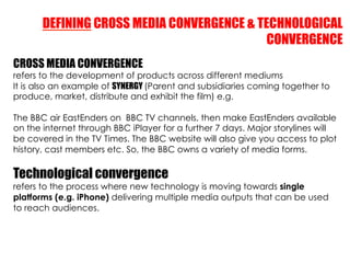 DEFINING CROSS MEDIA CONVERGENCE & TECHNOLOGICAL
                                            CONVERGENCE
CROSS MEDIA CONVE...