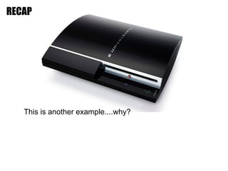 RECAP




   This is another example....why?
 