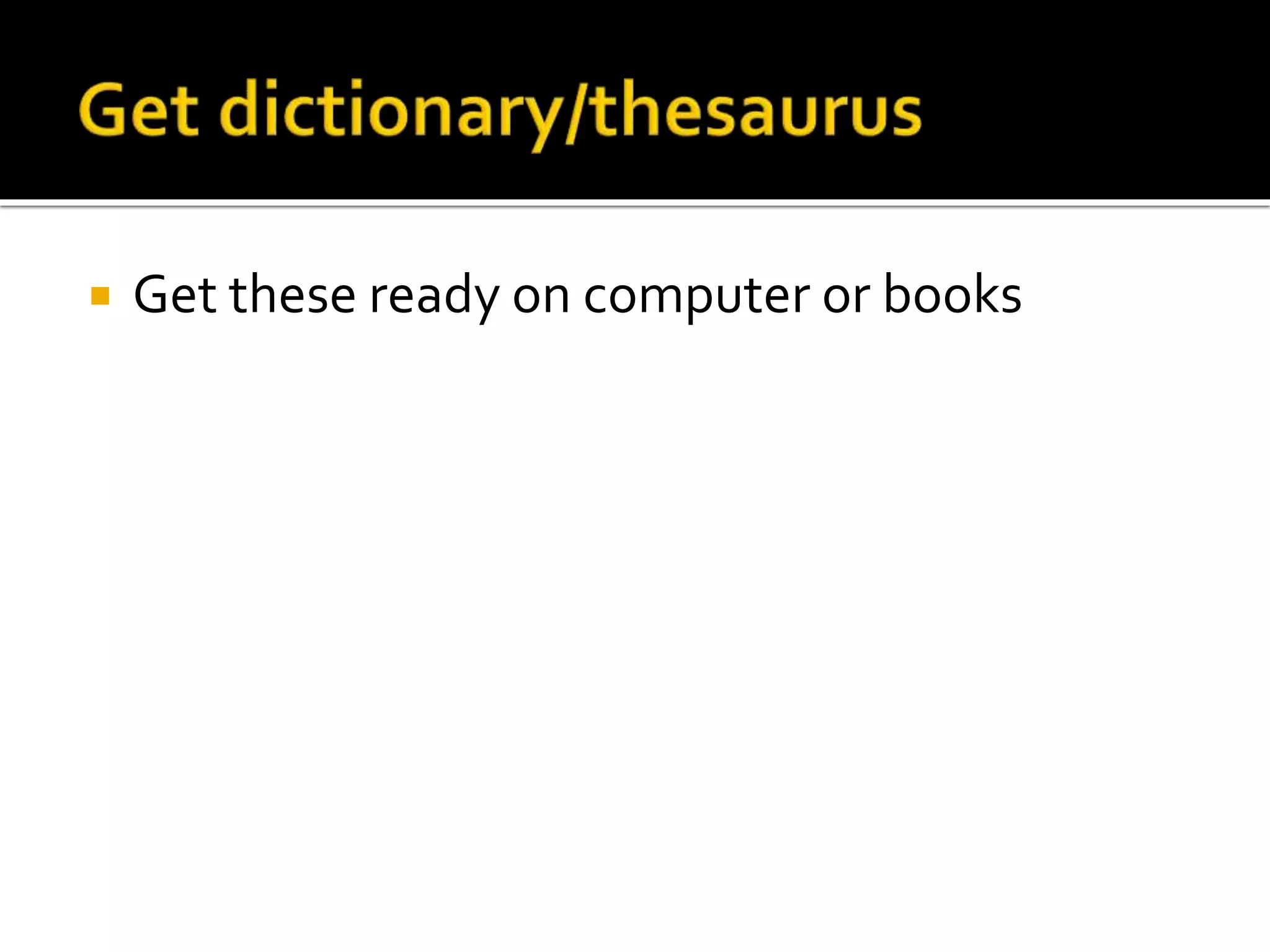  Get these ready on computer or books
 
