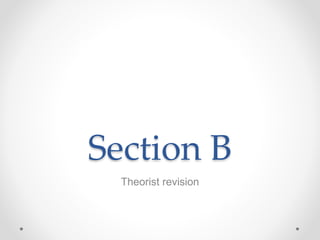 Section B
Theorist revision
 