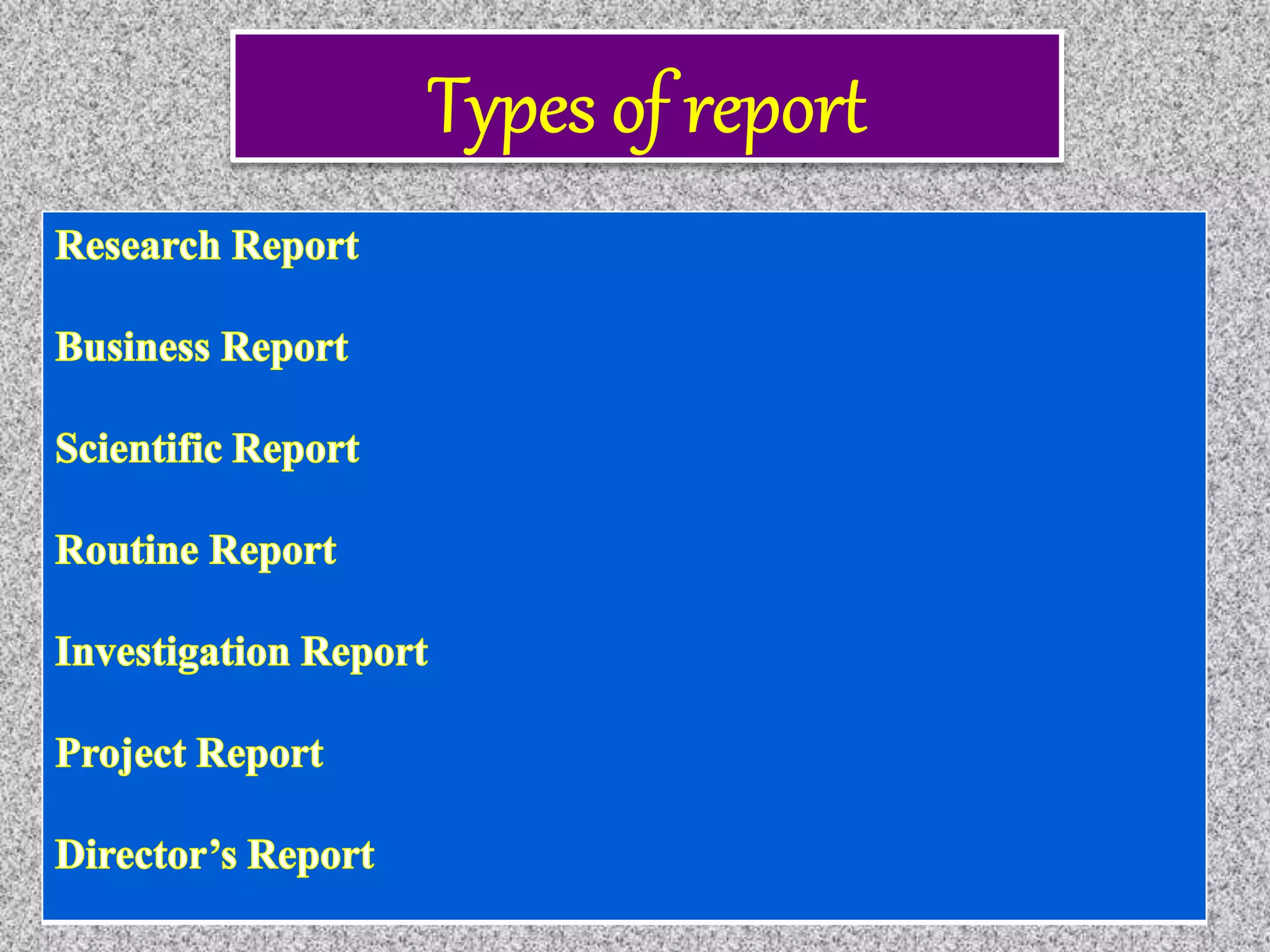 Types of report
 