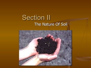 Section II The Nature Of Soil 